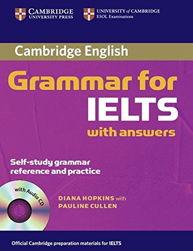 Cambridge Grammar for IELTS Student's Book with Answers and Audio CD (Cambridge Grammar for First Certificate, Ielts, Pet)