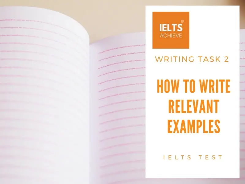 How to write relevant examples in IELTS writing task 2