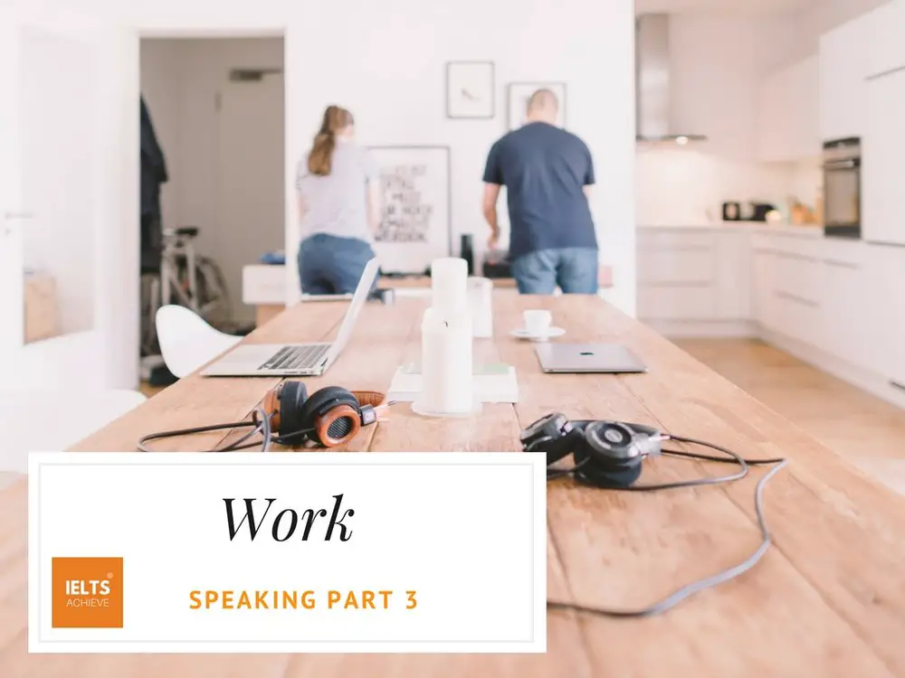IELTS speaking part 3 questions about work