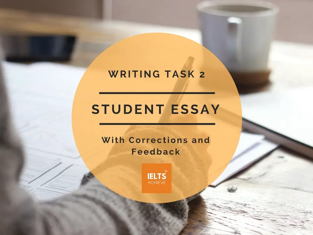 IELTS writing task 2 student essay with corrections and feedback band score 7