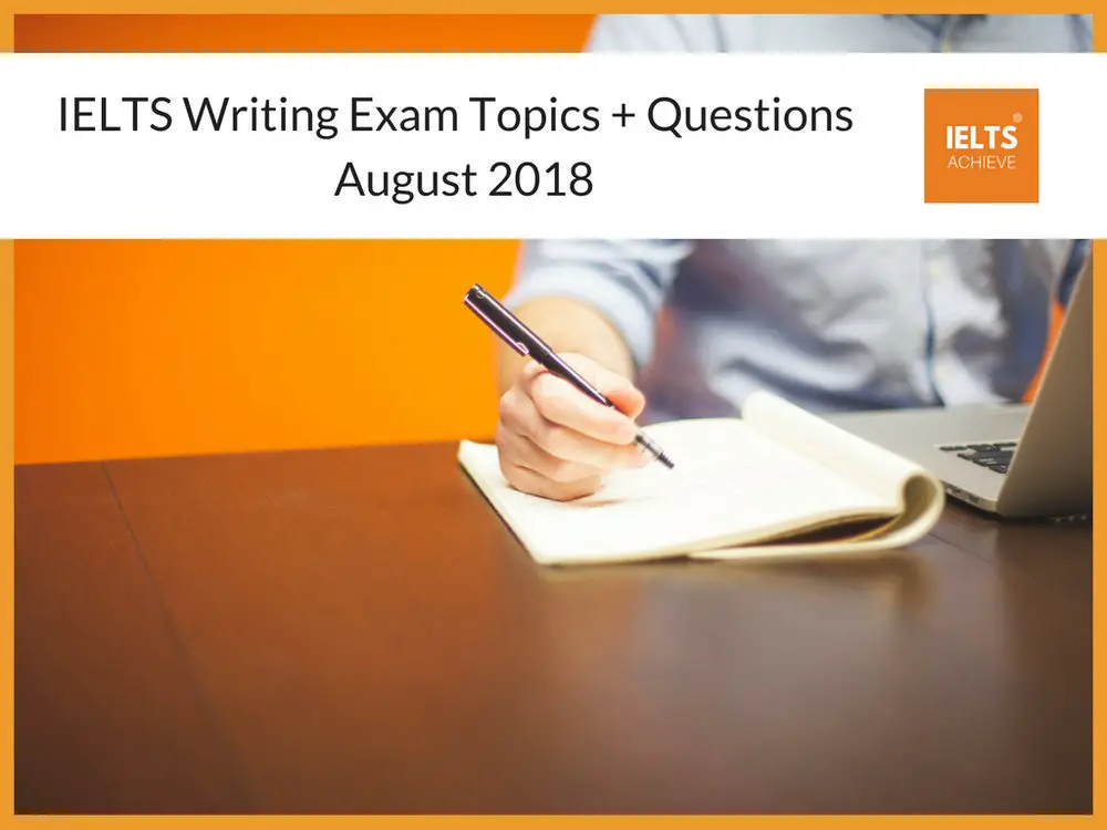 Recent IELTS Writing Exam Topics 2018