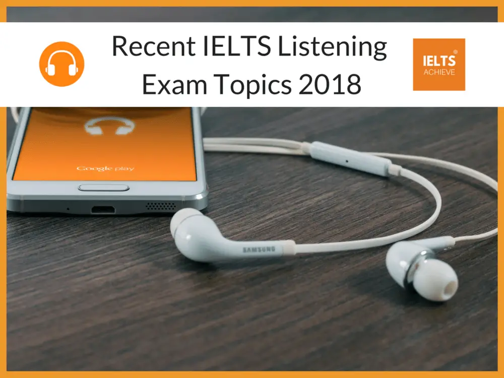 Recent IELTS exam questions 2018