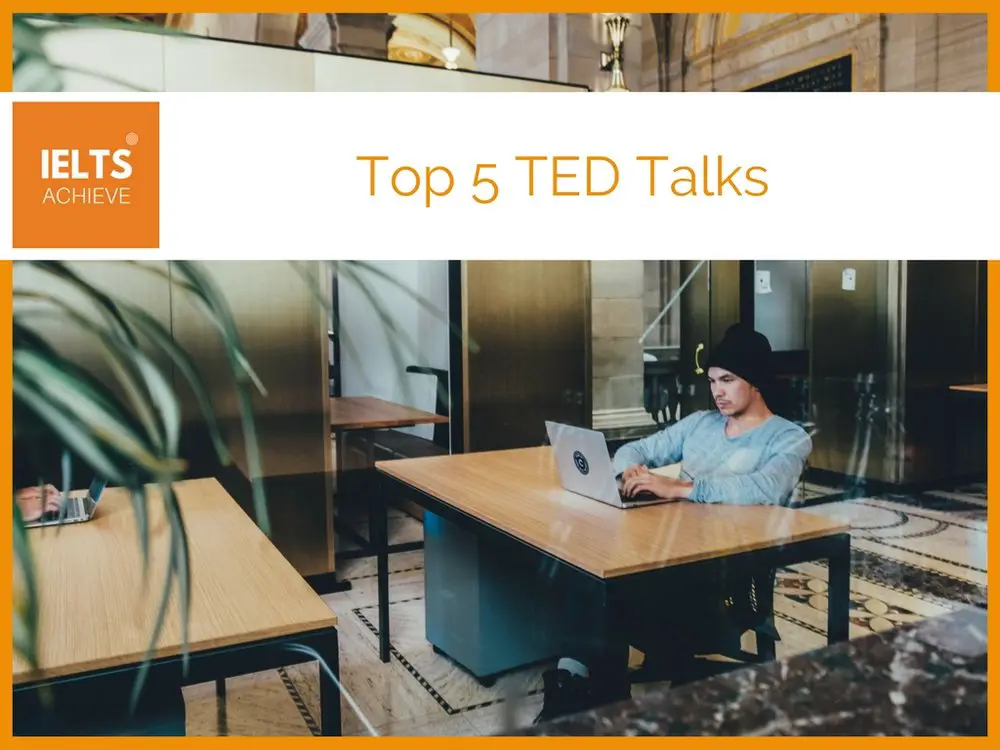 Top 5 TED talks for IELTS listening