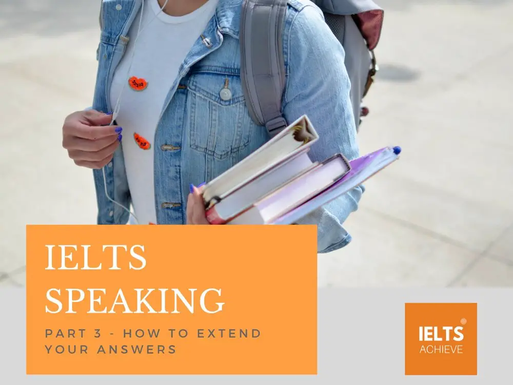 how to extend your IELTS speaking part 3 answers