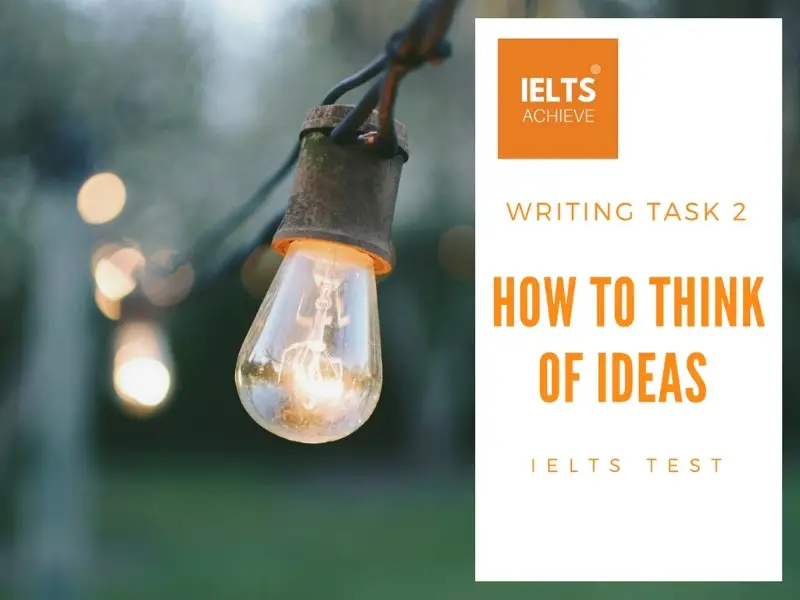 how to think of IELTS writing task 2 essay ideas
