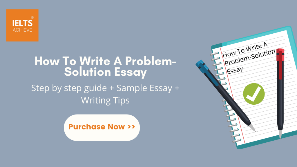 IELTS Writing Task 2 - How To Write A Problem-Solution Essay