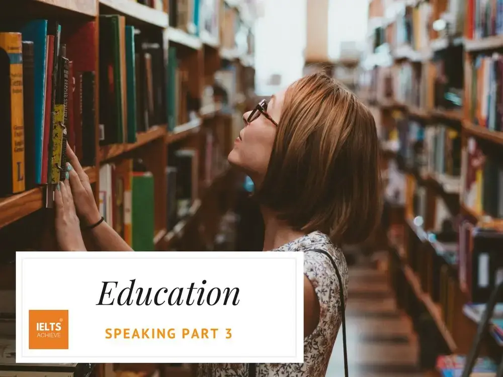 IELTS speaking part 3 questions about education