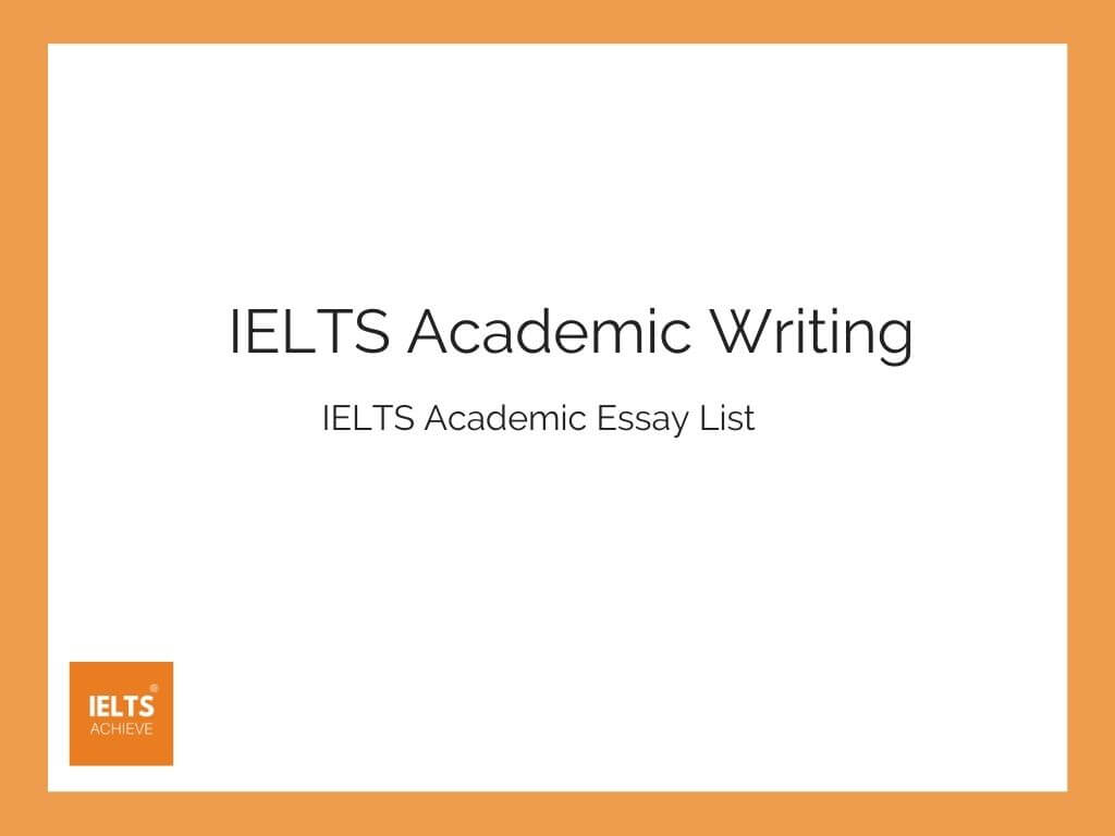 IELTS Academic Essay List