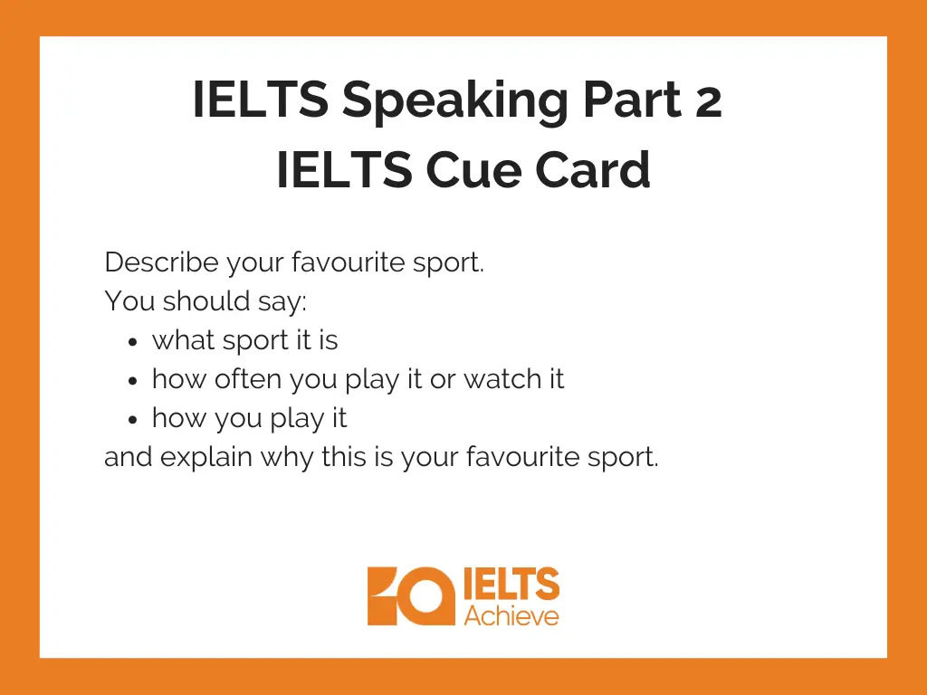 Describe your favourite sport | IELTS Speaking Part 2: IELTS Cue Answer